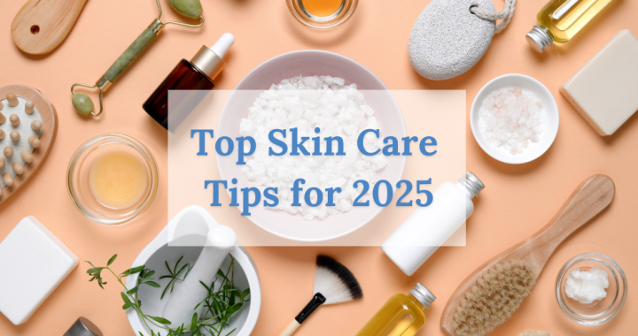 top skin care tips 2025