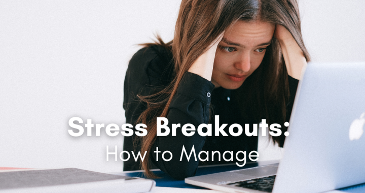 stress breakouts